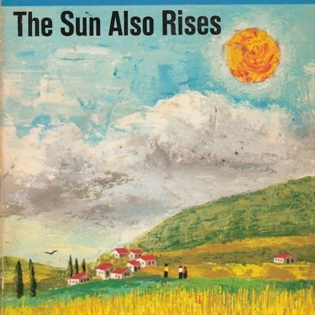 Book cover of The Sun Also Rises by Ernest Hemingway